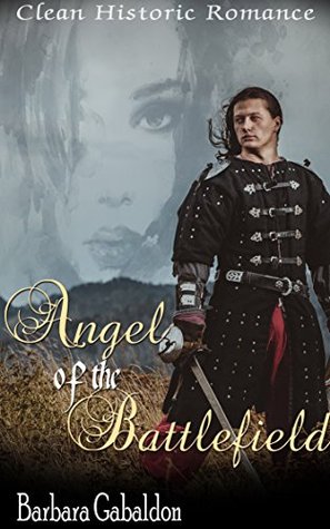 Angel of the Battlefield (Kindle Edition)