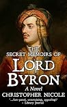 The Secret Memoirs of Lord Byron The Secret Memoirs of Lord Byron