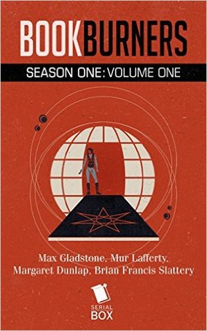 Bookburners: Season One Volume One (Bookburners #1.1-1.8)