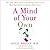 A Mind of Your Own: What Women Can Do About Depression That Big Pharma Can't