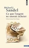 Ce que l'argent ne saurait acheter