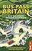Bus Pass Britain (Bradt Travel Guides (Bradt on Britain))