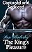 The King's Pleasure: Captured and Seduced