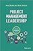 Project Management Leadership by Rory Burke