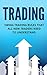 INVESTING: TRADING: Swing Trading Rules to Be a Profitable Trader (Stock Market Money Financial Planning) (Investing Basics Online Trading Options Trading)