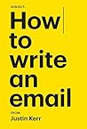 How to write an email. (A survival guide to corporate America)