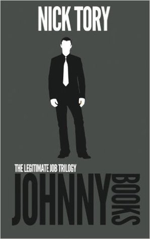Johnny Books: The Complete Legitimate Job Trilogy