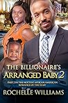 The Billionaire's Arranged Baby (The Billionaire's Arranged Baby #2)