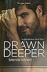 Drawn Deeper (Lockhart Brothers, #3)