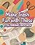 Make Trash Fun with These Coloring Books (Recycle Coloring and Art Book Series)