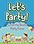 Let's Party!: Coloring Books Party Favor (Party Coloring and Art Book Series)