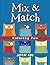 Mix & Match Coloring Fun: Super Coloring Books (Mix Match Coloring and Art Book Series)