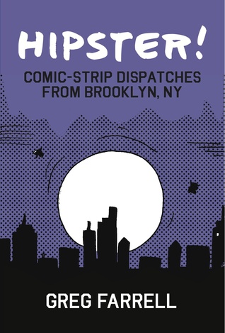 Hipster! Comic-Strip Dispatches From Brooklyn, NY