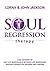 Soul Regression Therapy: Pa...