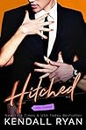 Hitched by Kendall Ryan