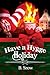 Have a Hygge Holiday by B. Snow