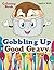 Gobbling Up Good Gravy Coloring Book (Thanksgiving Coloring and Art Book Series)