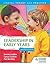 Leadership in Early Years: Linking Theory and Practice