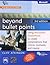 Beyond Bullet Points: Using Microsoft Powerpoint to Create Presentations That Inform, Motivate, and Inspire