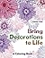 Bring Decorations to Life: A Coloring Book (Decorations Coloring and Art Book Series)
