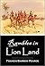 Rambles in Lion Land: Three Months' Leave Passed in Somaliland (1898)