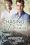 Chasing the Dream by Andrew  Grey