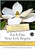 Each Day Your Life Begins, Part Four: Create the Life You Want, a Hampton Roads Collection