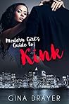 Modern Girl's Guide to Kink (Modern Girl's Guide, #4) Modern Girl's Guide to Kink (Modern Girl's Guide, #4)