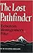 The lost pathfinder, Zebulon Montgomery Pike (American exploration and travel)