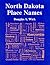 North Dakota Place Names by Douglas A. Wick