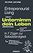 Entrepreneurial Living - Unternimm dein Leben: In 7 Zügen zur Selbstständigkeit (German Edition)