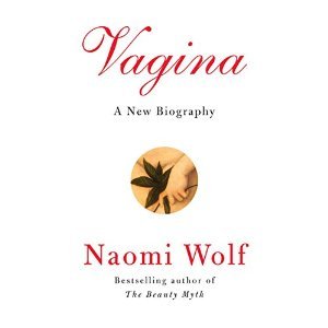 Vagina: A New Biography