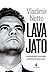 Lava Jato: O juiz Sergio Moro e os bastidores da operação que abalou o Brasil (Portuguese Edition)