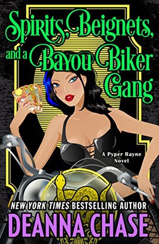 Spirits, Beignets, and a Bayou Biker Gang (Pyper Rayne, #3)