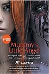 Mummy's Little Angel by J.W.  Lawson