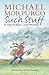 Such Stuff: A Story-maker's...
