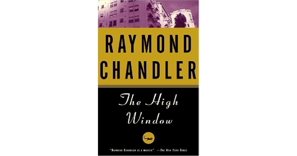 The High Window Philip Marlowe 3 By Raymond Chandler