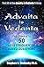 Advaita is Vedanta Part III: The Complete 50 Less Frequently Asked Questions