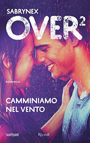 Over 2: Camminiamo nel vento (Kindle Edition)