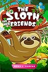 The Sloth and her Friends by Nona J. Fairfax