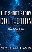 The True Calling Short Story Collection