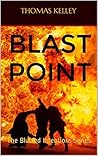 Blast Point: The Blurred Intentions Series (Blurred Intentions: Day One #1) Blast Point: The Blurred Intentions Series (Blurred Intentions: Day One #1)