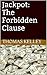 Jackpot: The Forbidden Clause