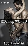 Rock My World: My...