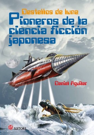Portada de Destellos de luna. Pioneros de la ciencia ficción japonesa, de Daniel Aguilar
