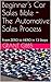 Beginner's Car Sales Bible - The Automotive Sales Process: From ZERO to HERO in 13 Steps, A Guide To Sell More With Training