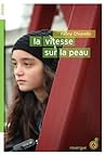 La vitesse sur la peau by Fanny Chiarello