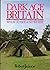 Dark Age Britain: What to S...