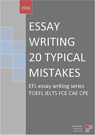20 TYPICAL MISTAKES in structure and development (TOEFL IELTS FCE CAE essay writing)