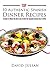 Top 10 Authentic Spanish Dinner Recipes: A Guide to Make the Best out of what the Spanish Cuisine has to Offer